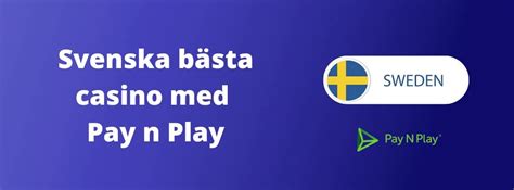 svenska pay n play casino - pay play casino sverige